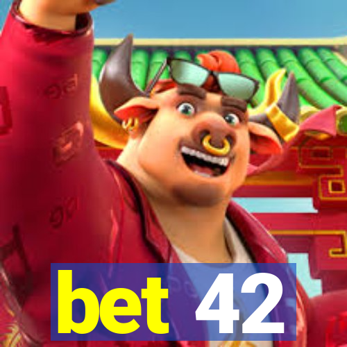 bet 42